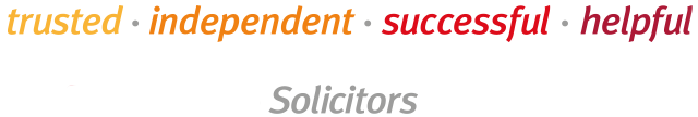 Trusted. Independent. Successful. Helpful. Solicitors.